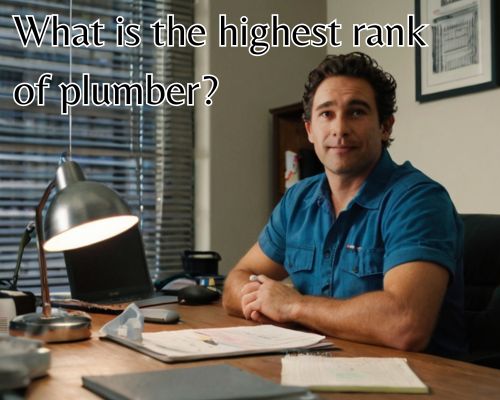 a high ranking plumber